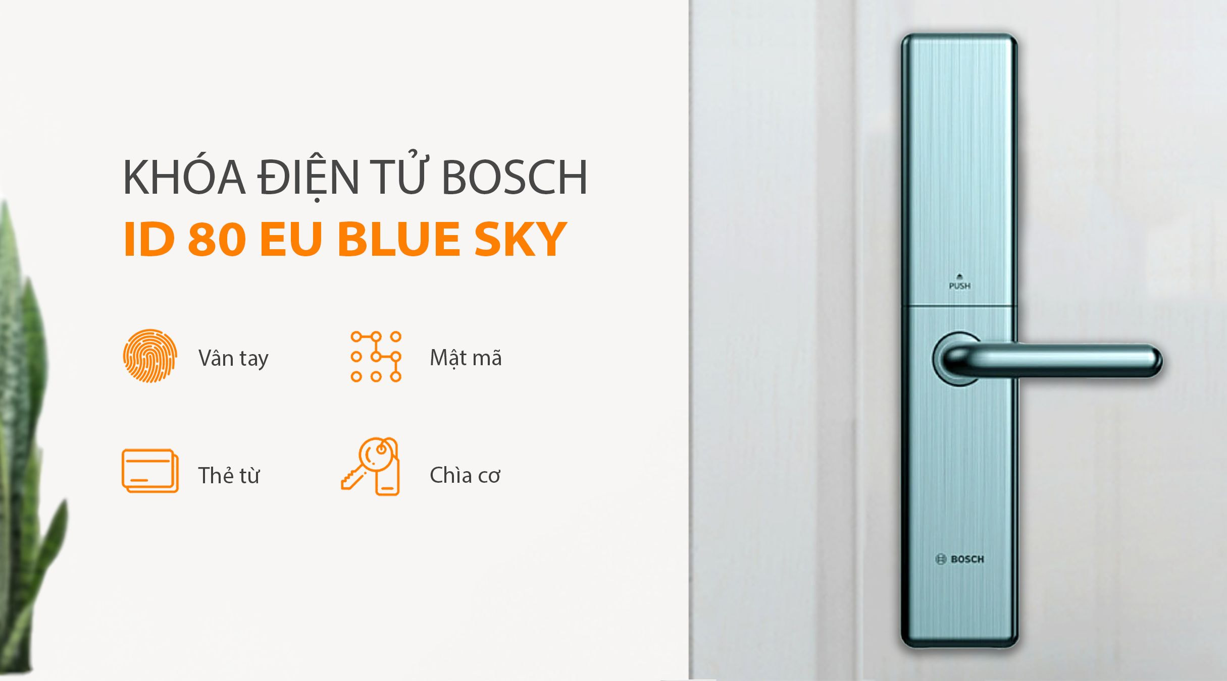 BOSCH ID 80 EU BLUE SKY đa dạng phương thức mở khóa